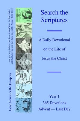 Book cover for Search the Scriptures: A Daily Devotional on the Life of Jesus the Christ: Good News For The Diaspora