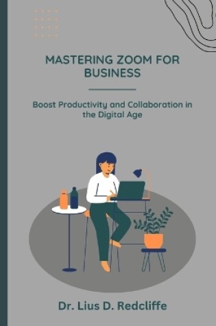 Cover of Mastering Zoom for Business