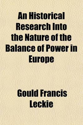 Book cover for An Historical Research Into the Nature of the Balance of Power in Europe