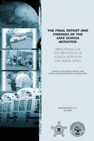 Cover of The Final Report and Findings of the Safe School Initiative