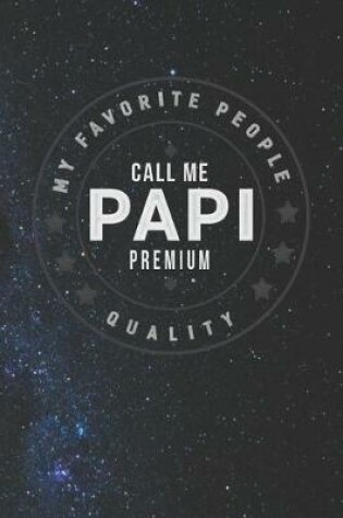 Cover of My Favorite People Call Me Papi Premium Quality