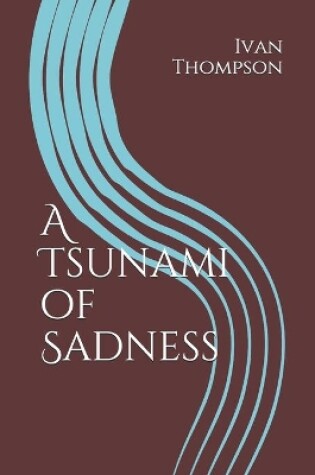 Cover of A Tsunami of Sadness