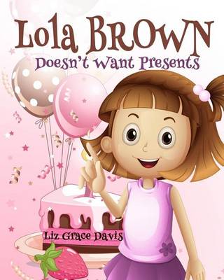 Book cover for Lola Brown Doesn't Want Presents