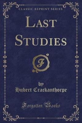 Book cover for Last Studies (Classic Reprint)