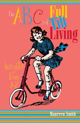 Book cover for The ABCs of Full Tilt Living