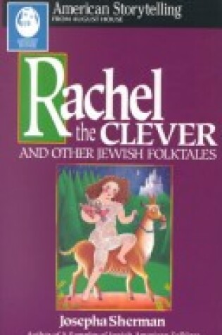 Cover of Rachel the Clever, and Other Jewish Folktales
