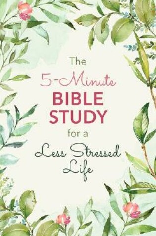 Cover of The 5-Minute Bible Study for a Less Stressed Life
