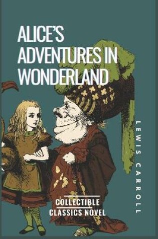 Cover of ALICE'S ADVENTURES IN WONDERLAND Collectible Classics Novel