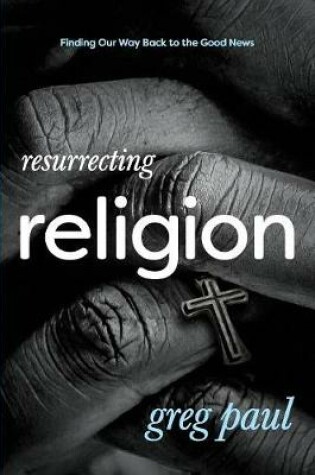 Cover of Resurrecting Religion