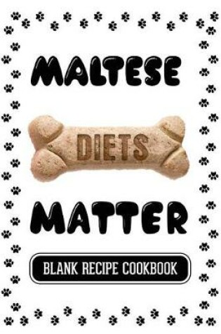 Cover of Maltese Diets Matter