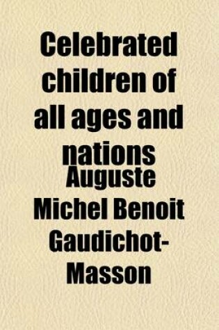 Cover of Celebrated Children of All Ages and Nations