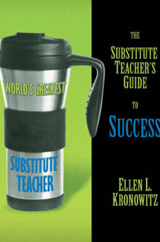 Cover of The Substitute Teacher's Guide to Success