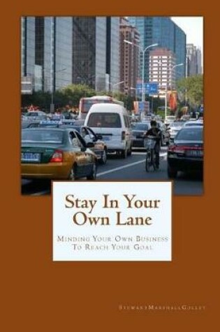 Cover of Stay In Your Own Lane