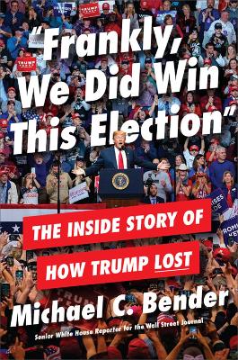 Book cover for Frankly, We Did Win This Election