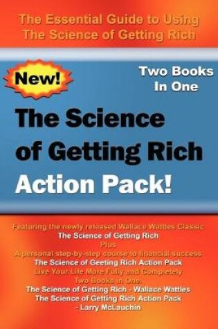 Cover of The Science of Getting Rich Action Pack!: the Essential Guide to Using the Science of Getting Rich