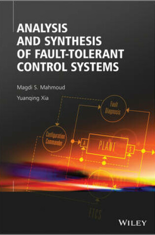 Cover of Analysis and Synthesis of Fault-Tolerant Control Systems