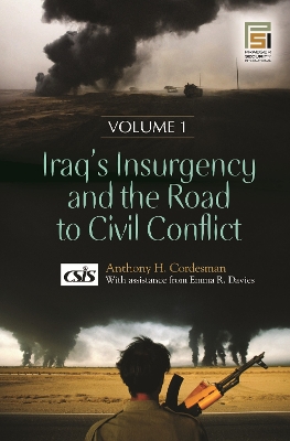 Cover of Iraq's Insurgency and the Road to Civil Conflict [2 volumes]