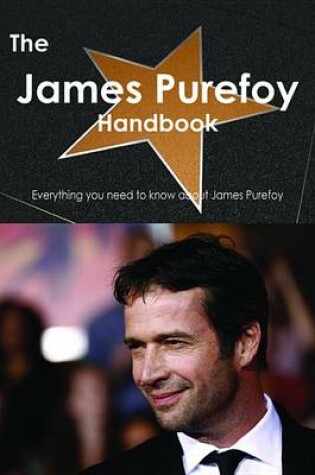 Cover of The James Purefoy Handbook - Everything You Need to Know about James Purefoy