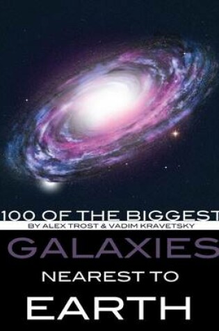 Cover of 100 of the Biggest Galaxies Nearest to Earth