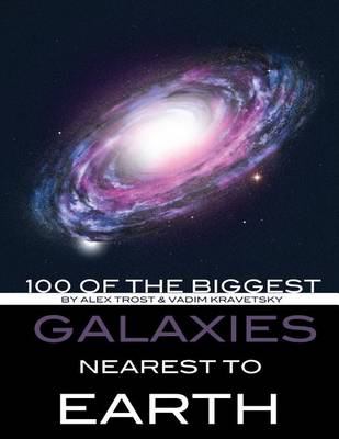 Book cover for 100 of the Biggest Galaxies Nearest to Earth