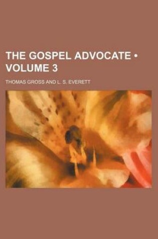 Cover of The Gospel Advocate (Volume 3)