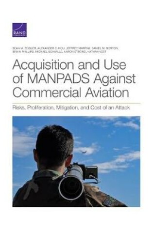 Cover of Acquisition and Use of MANPADS Against Commercial Aviation