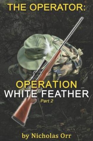 Cover of Operation White Feather Part 2