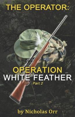 Book cover for Operation White Feather Part 2