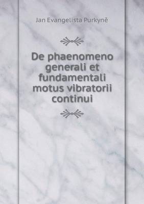 Book cover for De phaenomeno generali et fundamentali motus vibratorii continui