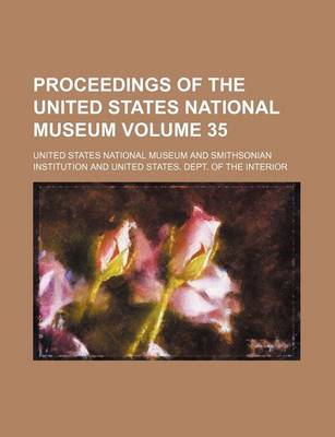 Book cover for Proceedings of the United States National Museum Volume 35