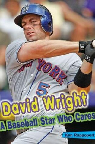 Cover of David Wright: A Baseball Star Who Cares