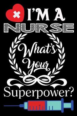 Book cover for I'm a Nurse What's Your Superpower