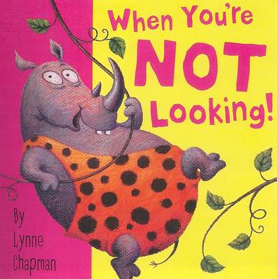 Book cover for When You're Not Looking!