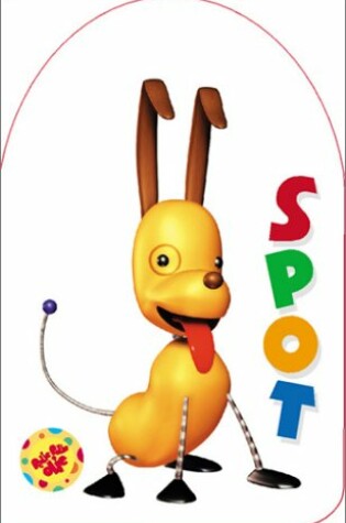 Cover of Rolie Polie Olie Shaped Board Book Spot