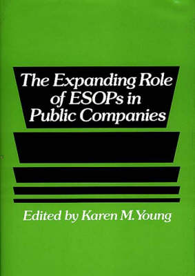 Book cover for The Expanding Role of ESOPs in Public Companies