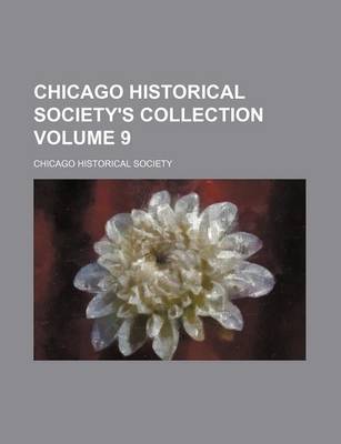 Book cover for Chicago Historical Society's Collection Volume 9