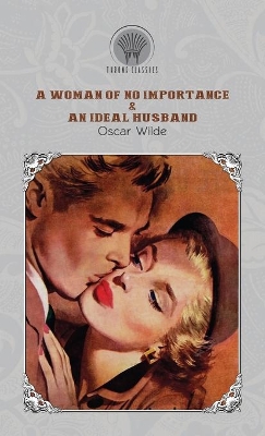 Book cover for A Woman of No Importance & An Ideal Husband