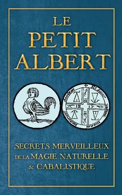 Book cover for Secrets Merveilleux de la Magie Naturelle et Cabalistique du Petit Albert