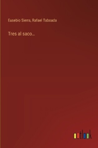 Cover of Tres al saco...