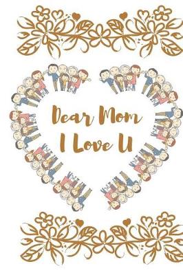Book cover for Dear Mom I Love You