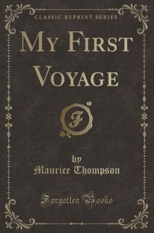 Cover of My First Voyage (Classic Reprint)