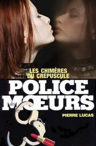 Cover of Police Des Moeurs N74 Les Chimeres Du Crepuscule