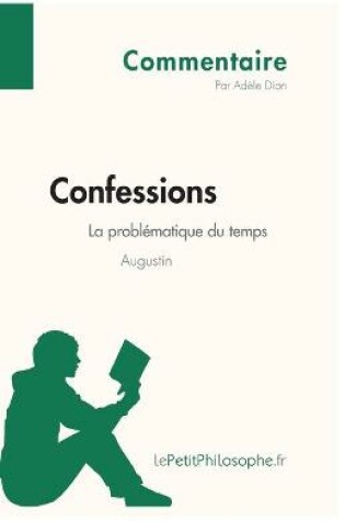 Cover of Confessions d'Augustin - La problematique du temps (Commentaire)