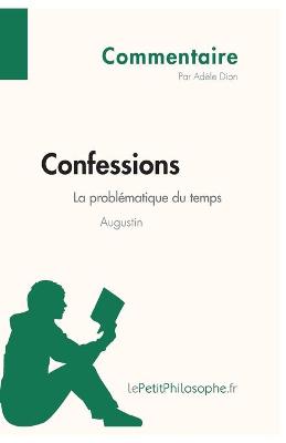 Book cover for Confessions d'Augustin - La problematique du temps (Commentaire)