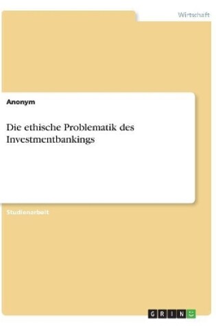 Cover of Die ethische Problematik des Investmentbankings