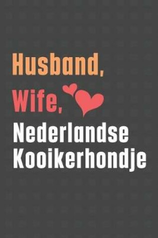 Cover of Husband, Wife, Nederlandse Kooikerhondje