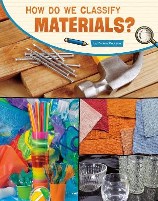 Book cover for How Do We Classify Materials?