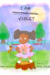 Book cover for I AM VIOLET