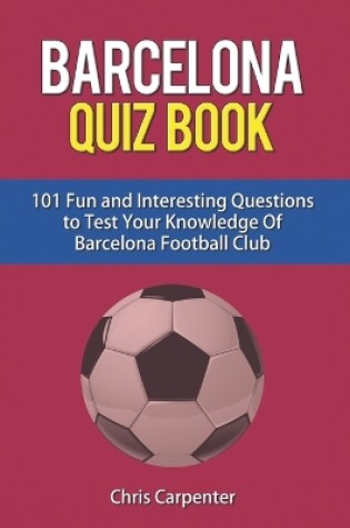 Cover of FC Barcelona Quiz Book