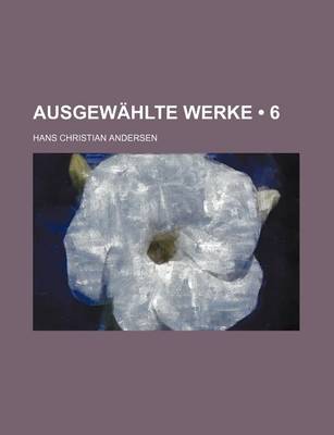 Book cover for Ausgewahlte Werke (6)